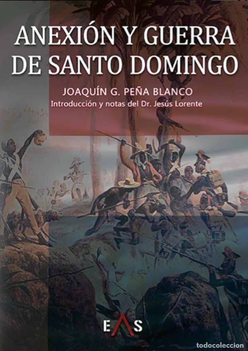 Militaria: Libro ANEXI&Oacute;N Y GUERRA DE SANTO DOMINGO