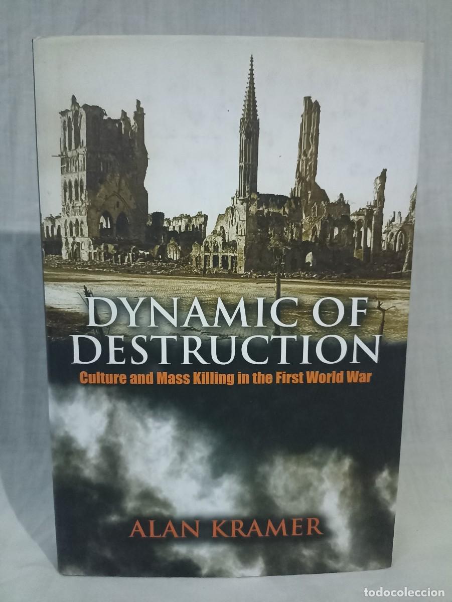 Militaria: Dynamic of destruction, Alan Kramer, libro WWI (Primera Guerra Mundial)