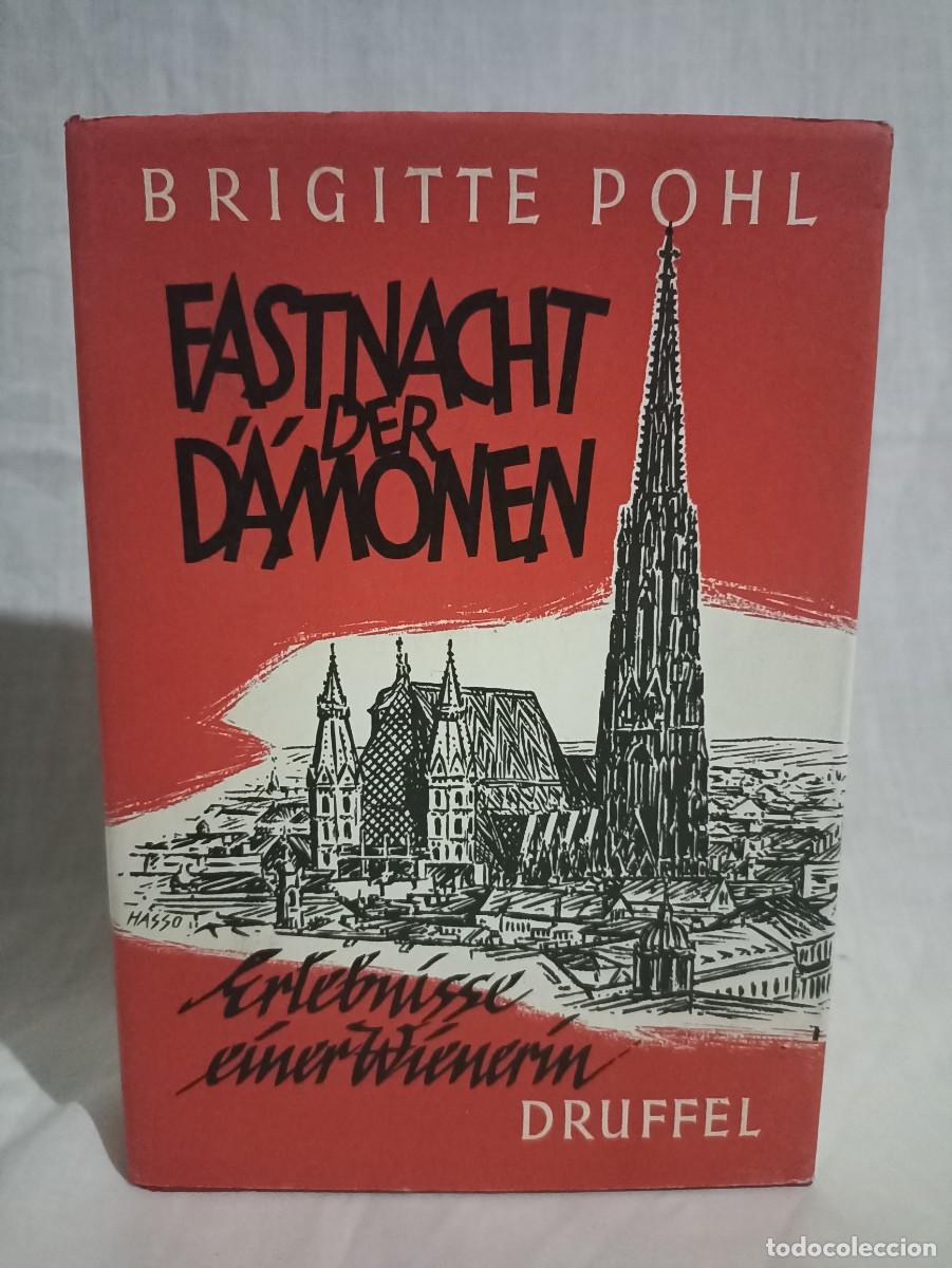 Militaria: Fastnacht der d&auml;monen, Brigitte Pohl, libro (III Reich Hitler- Nazi- Alemania) WWII de 1963