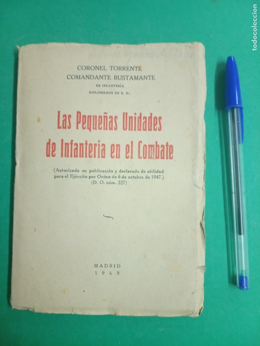 Militaria: Antiguo libro Las Peque&ntilde;as Unidades de Infanter&iacute;a en el Combate. Madrid 1948.