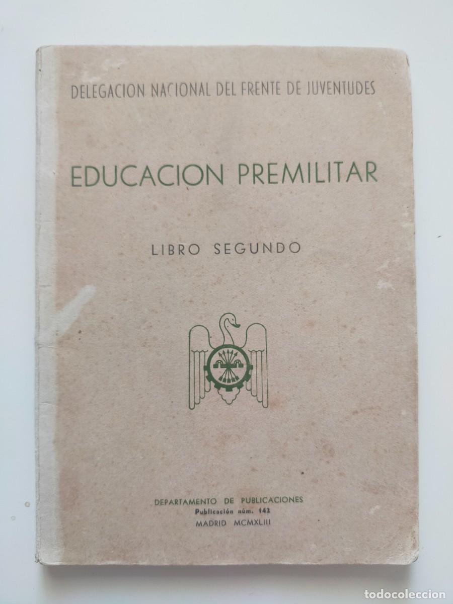 Militaria: EDUCACION PREMILITAR - DELEGACION PROVINCIAL DEL FRENTE DE JUVENTUDES (Madrid 1943)