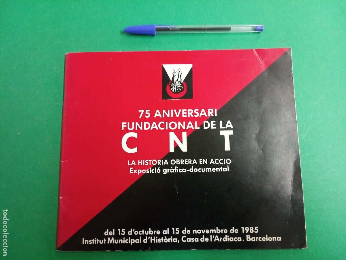 Militaria: Antiguo libro CNT 75 Aniversari Fundacional. Barcelona. CNT.