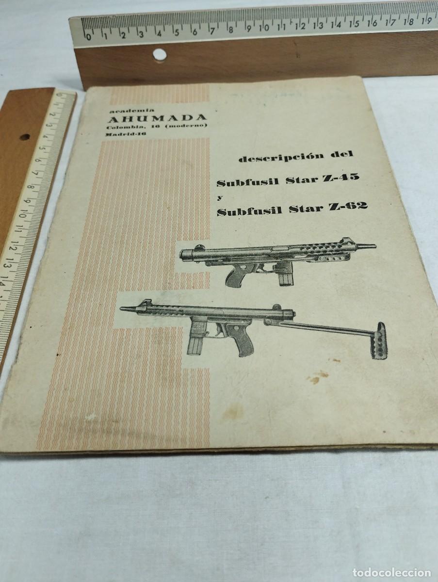 Militaria: Descripci&oacute;n del subfusil Star Z-45 y subfusil Star Z-62. Academia ahumada, 1965