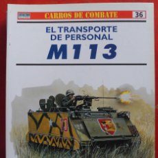 Militaria: EL TRANSPORTE DE PERSONAL M-113