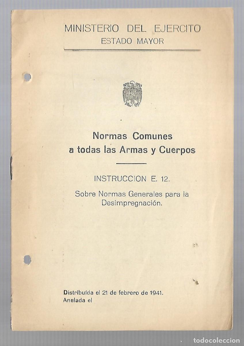 Militaria: R41- CUADERNO N&ordm; 12 DEL MINISTERIO DEL EJERCITO ESTADO MAYOR NORMAS COMUNES ARMAS Y CUERPOS 1.941