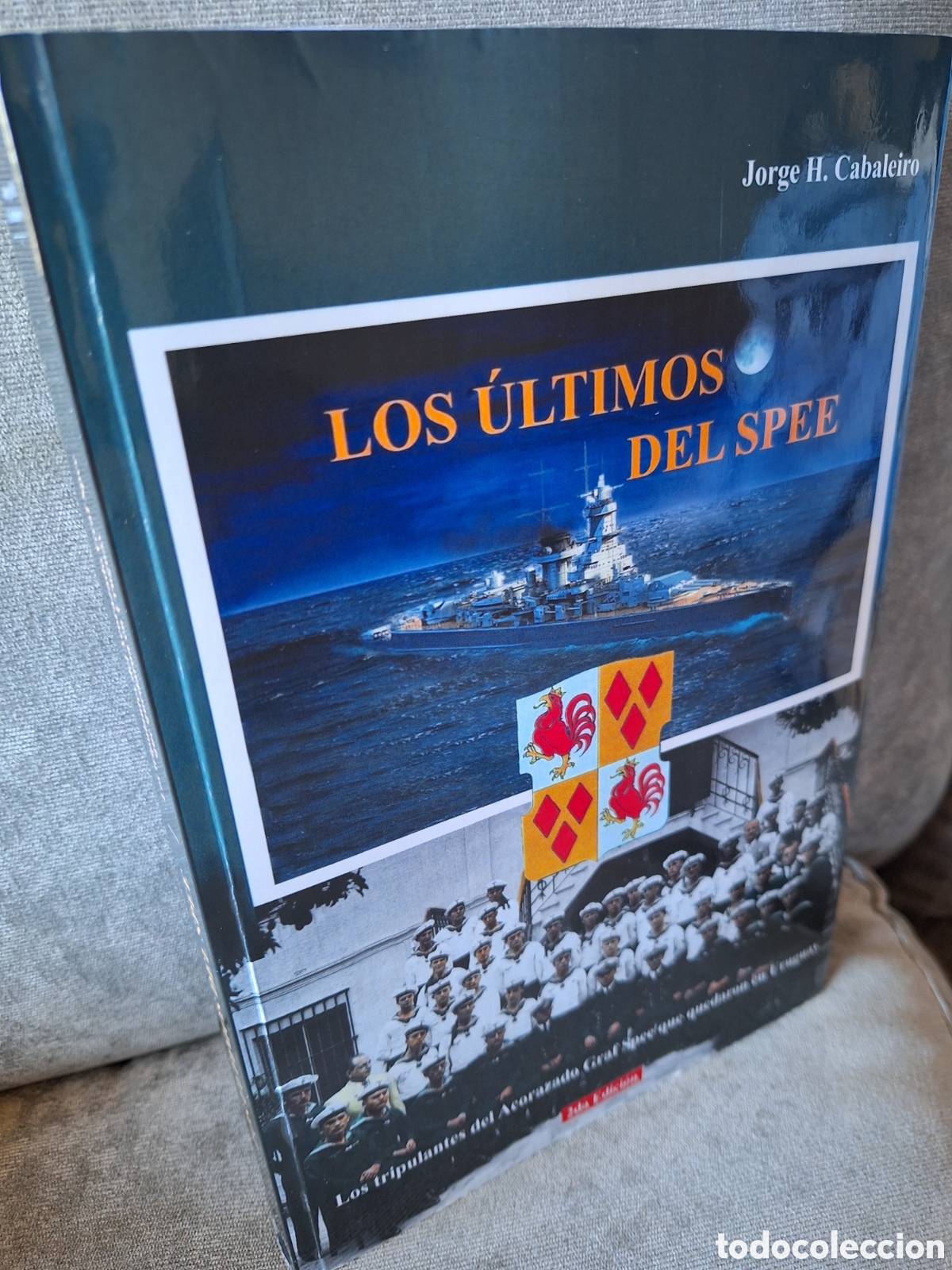 Militaria: LOS ULTIMOS DEL SPEE TRIPULANTES DEL ACORAZADO GRAF SPEE QUE QUEDARON EN MONTEVIDEO EDICION 2023