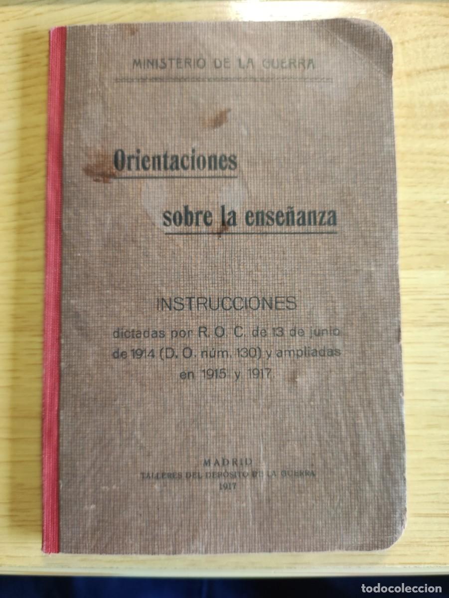 Military Antiques: LIBRO ORIENTACIONES SOBRE LA ENSE&Ntilde;ANZA MINISTERIO DE LA GUERRA 1917 MILITAR
