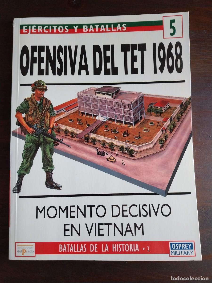 Militaria: Ofensiva del Tet 1968 Ejercitos y batallas 5 osprey
