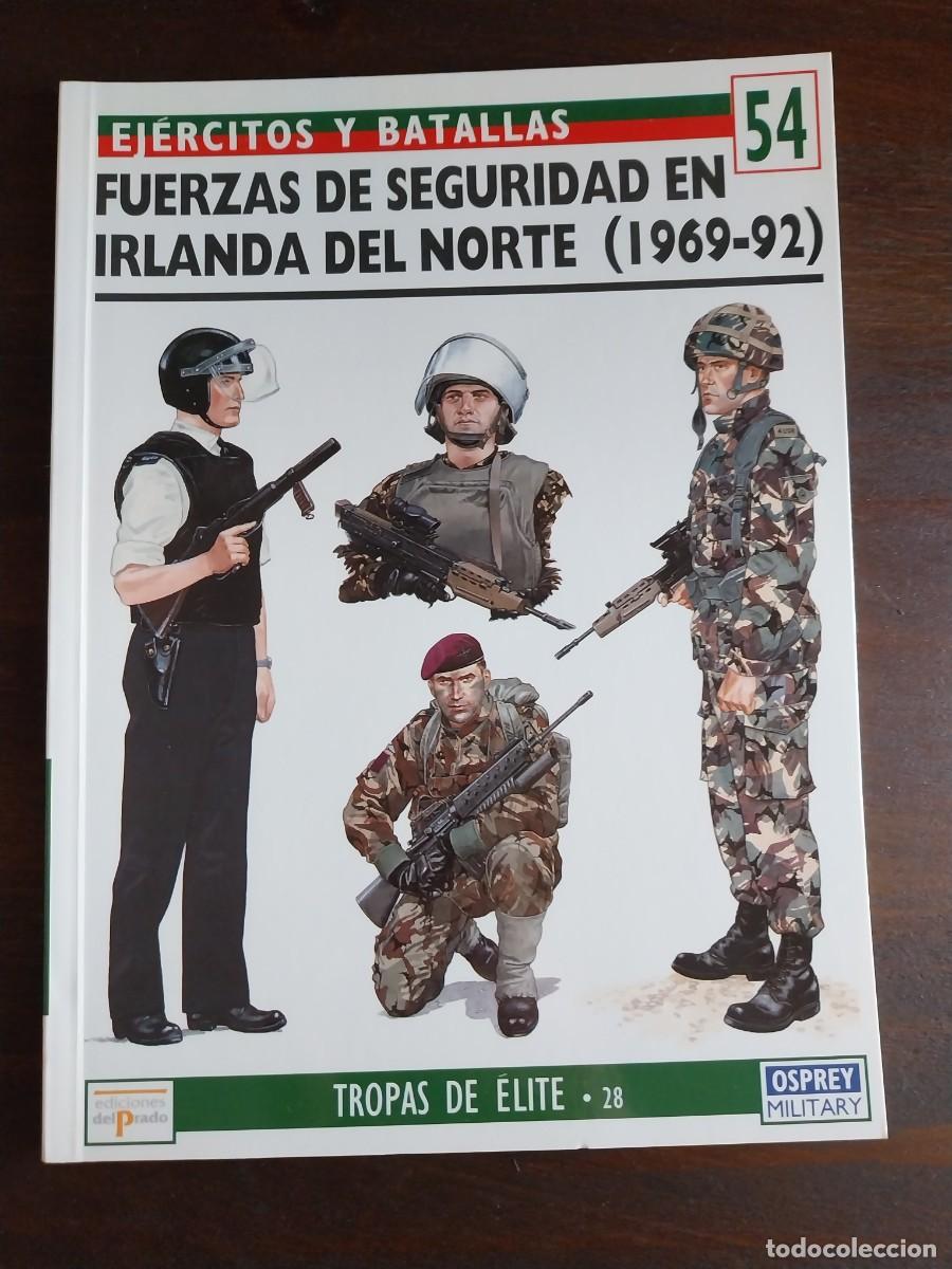 Military Antiques: Fuerzas de seguridad en Irlanda del Norte (1969-92) Ejercitos y batallas 54 osprey