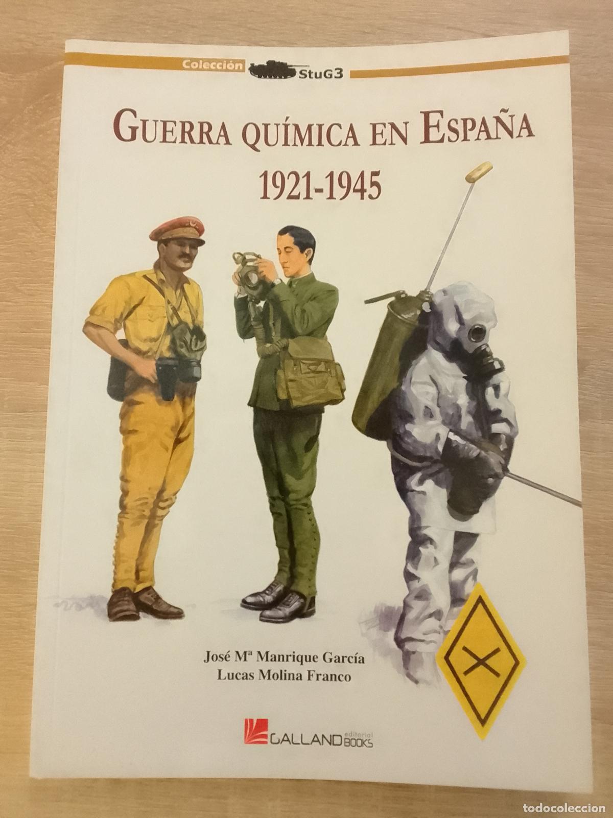 Militaria: Jos&eacute; M. Manrique Garc&iacute;a y Lucas Molina Franco: Guerra qu&iacute;mica en Espa&ntilde;a, 1921-1945