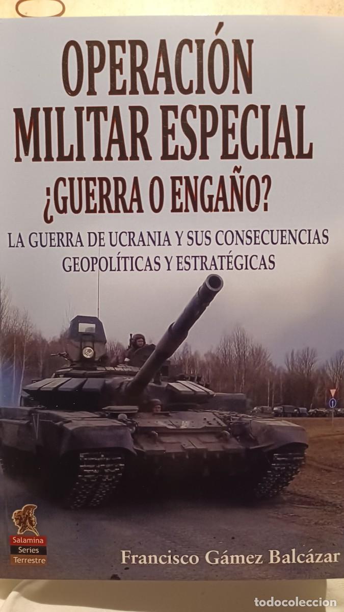 Militaria: Operaci&oacute;n militar especial &iquest;Guerra o enga&ntilde;o?Env&iacute;o ordinario gratuito