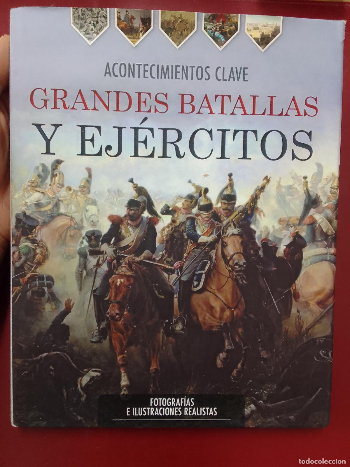 Militaria: VV.AA.: Grandes batallas y ej&eacute;rcitos. Una completa gu&iacute;a de los acontecimientos clave de la historia