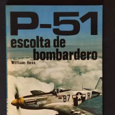 Militaria: P-51 ESCOLTA DE BOMBARDERO