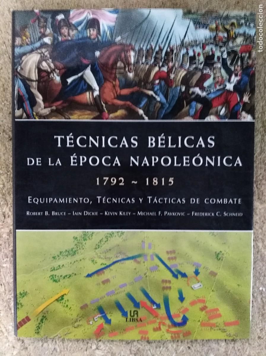 Militaria: Tecnicas Belicas de la epoca Napoleonica. 1792-1815. Editorial Libsa.