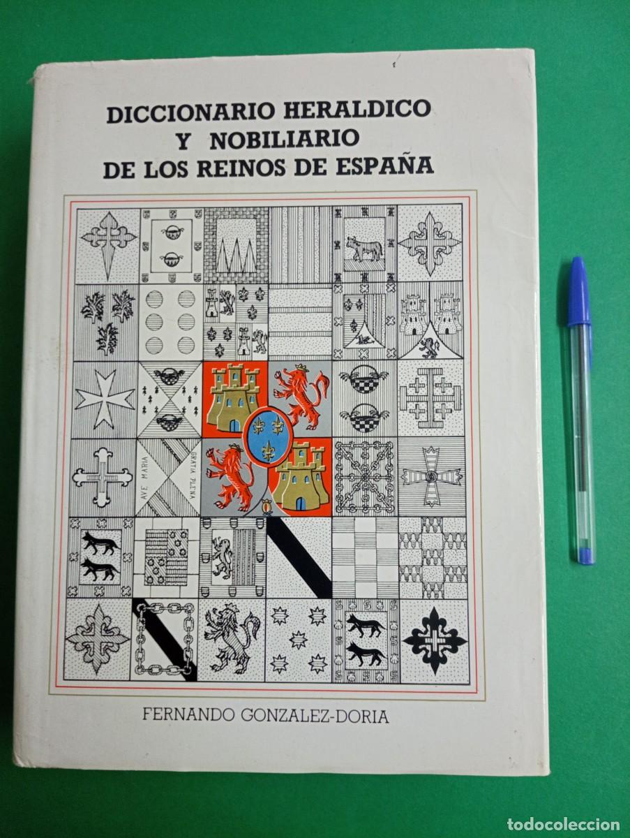Militaria: Antiguo libro Diccionario Her&aacute;ldico y Nobiliario de los Reinos de Espa&ntilde;a. Madrid 1987.