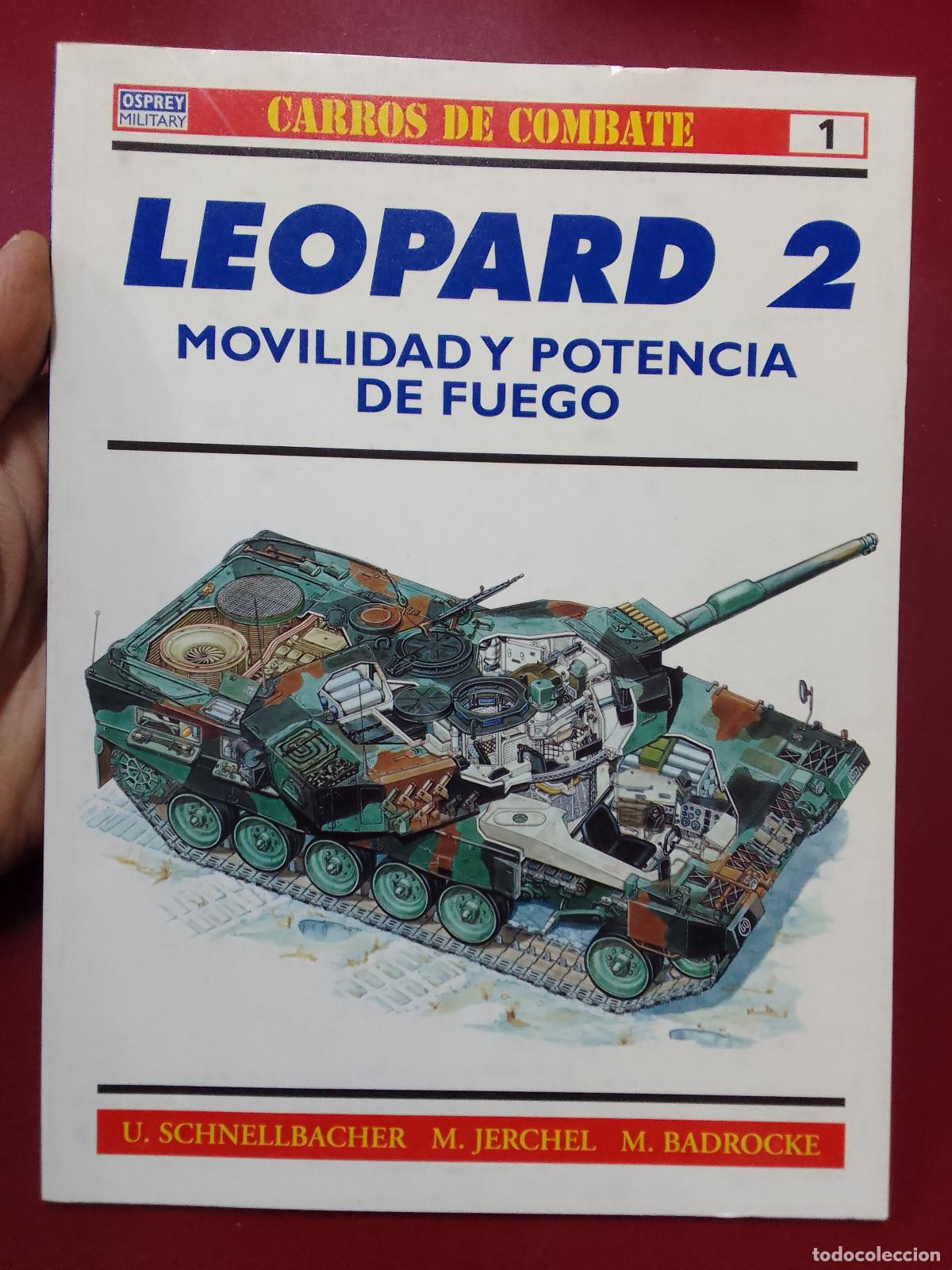 Militaria: U. Schnellbacher: Leopard 2. Movilidad y potencia de fuego (Carros de combate n&ordm; 1)