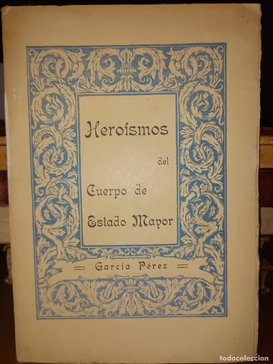 Militaria: HEROISMOS DEL CUERPO DE ESTADO MAYOR