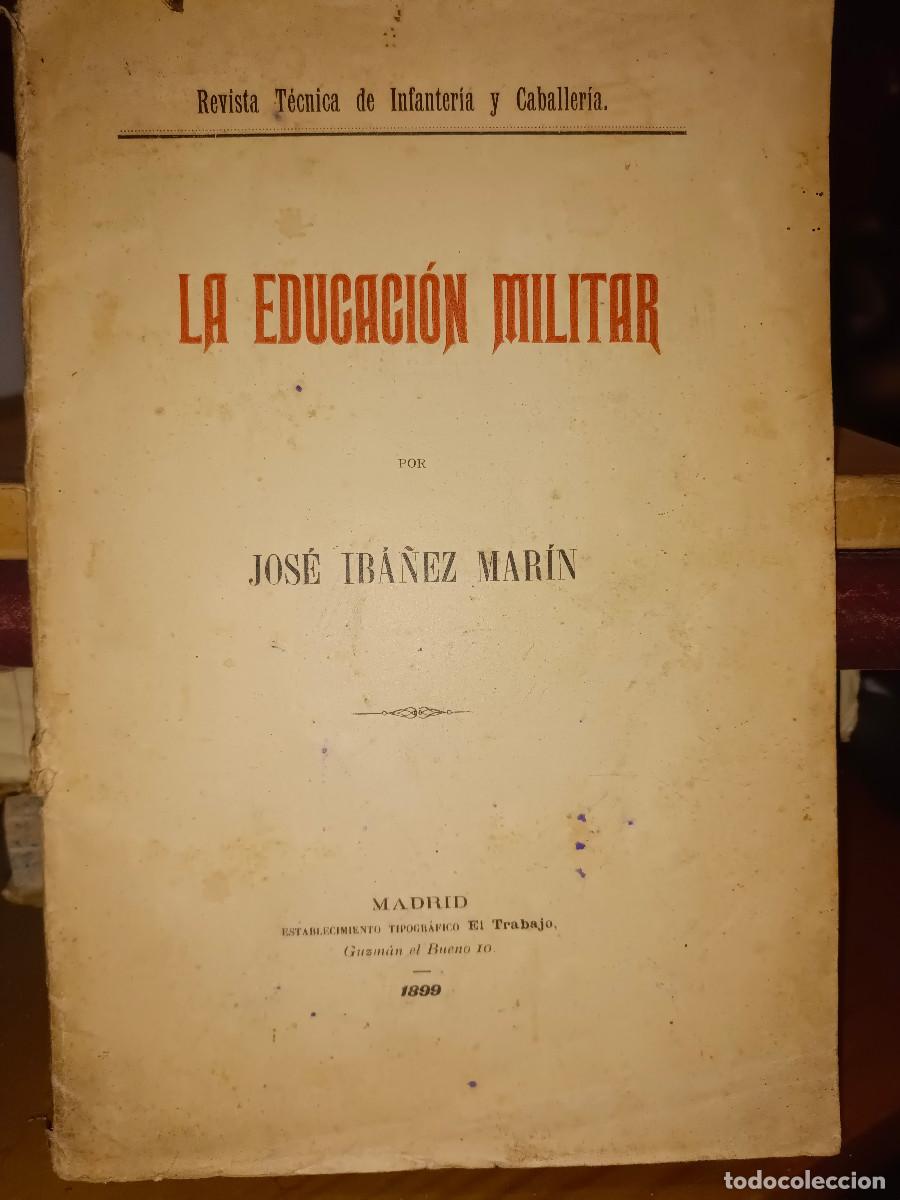Militaria: LA EDUCACI&Oacute;N MILITAR A&Ntilde;O 1899