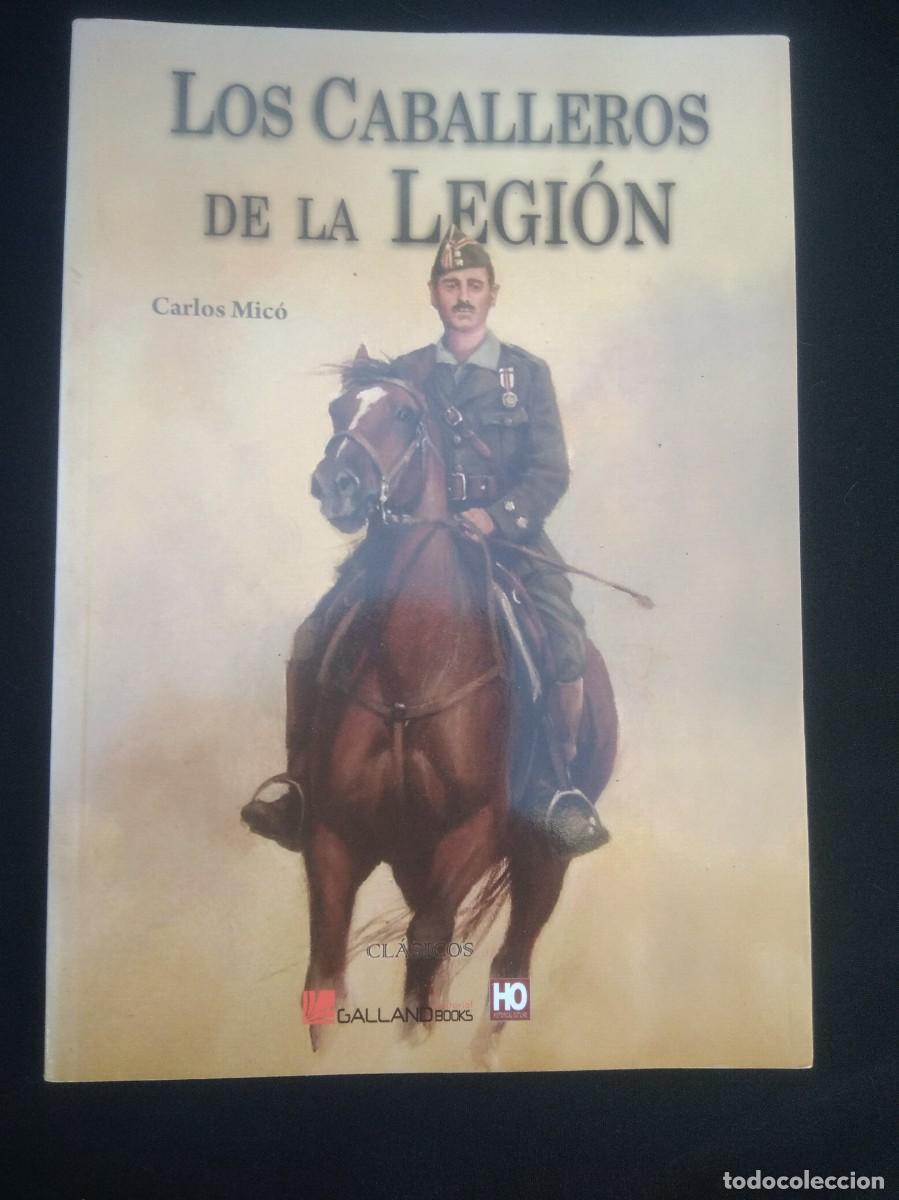 Military Antiques: Libro Los Caballeros de la Legion-Carlos Mico