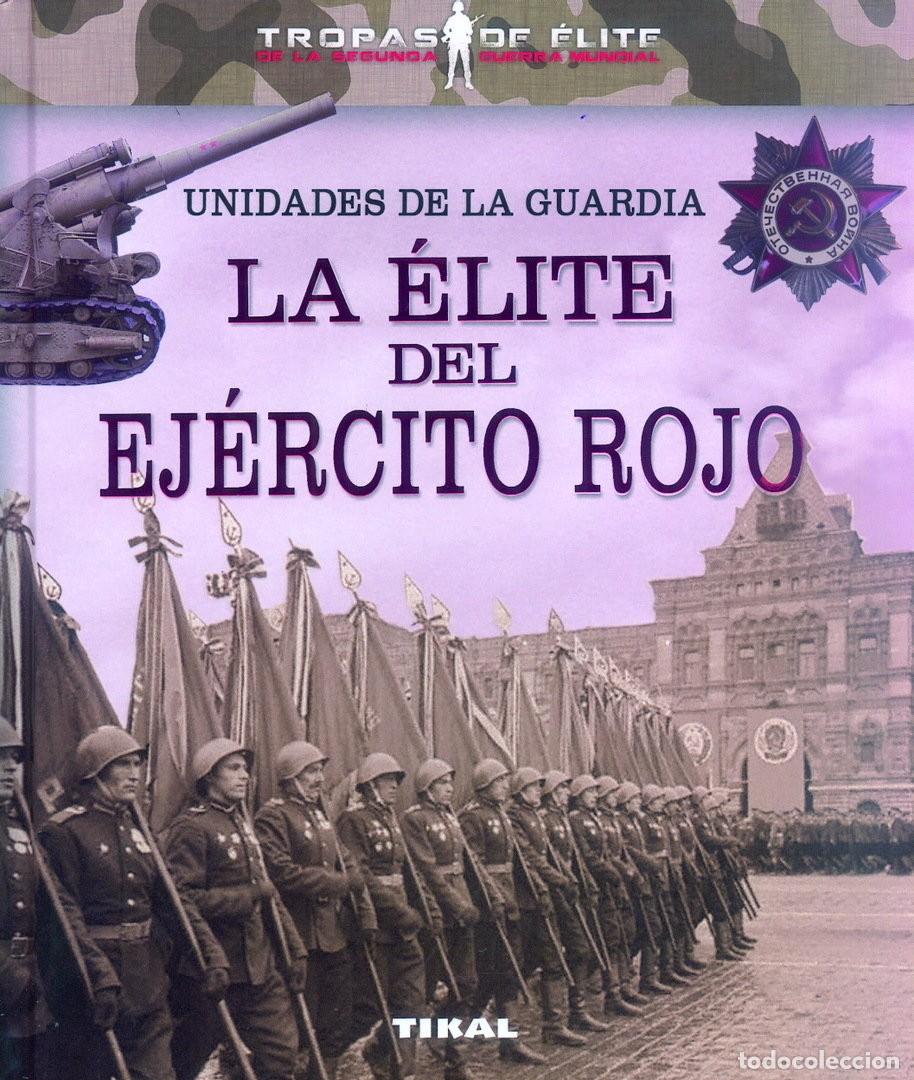 Militaria: UNIDADES DE LA GUARDIA. LA &Eacute;LITE DEL EJ&Eacute;RCITO ROJO