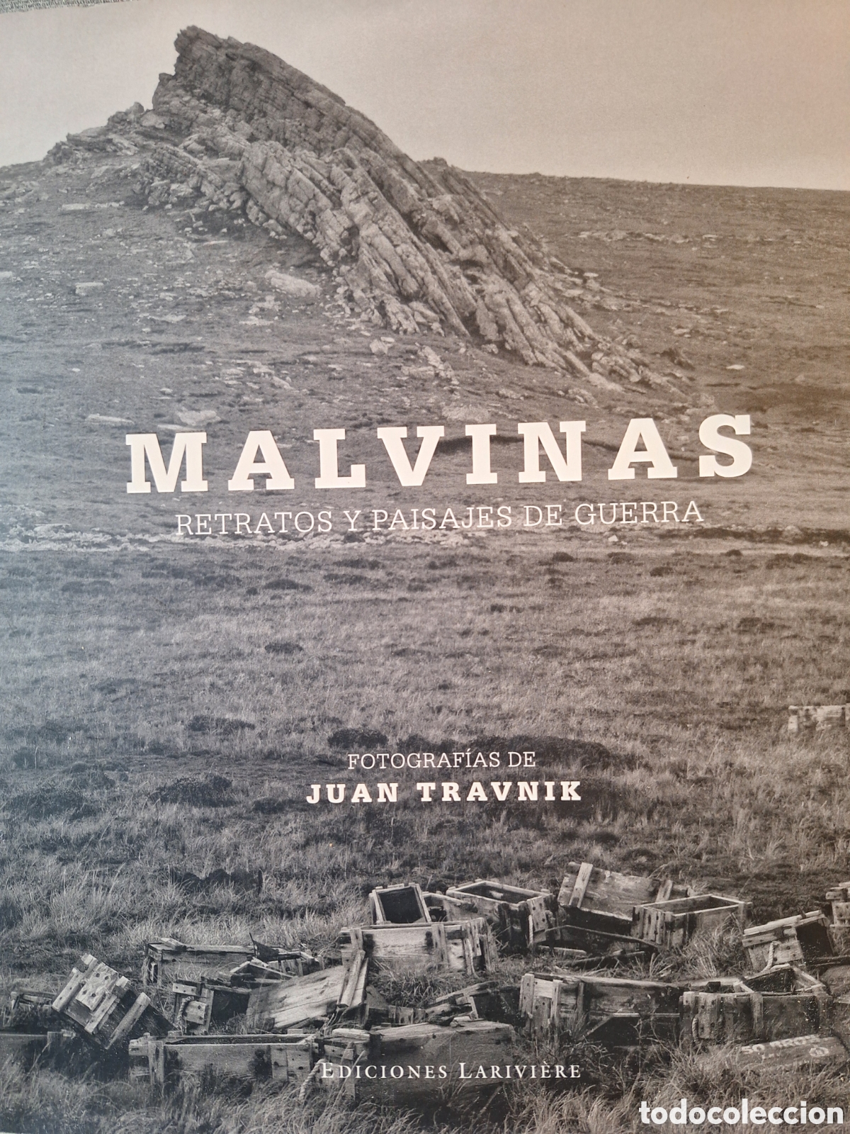 Militaria: GUERRA MALVINAS 63 RETRATOS VETERANOS Y PAISAJES J. TRAVNIK ED 2008 ESPA&Ntilde;OL E INGLES