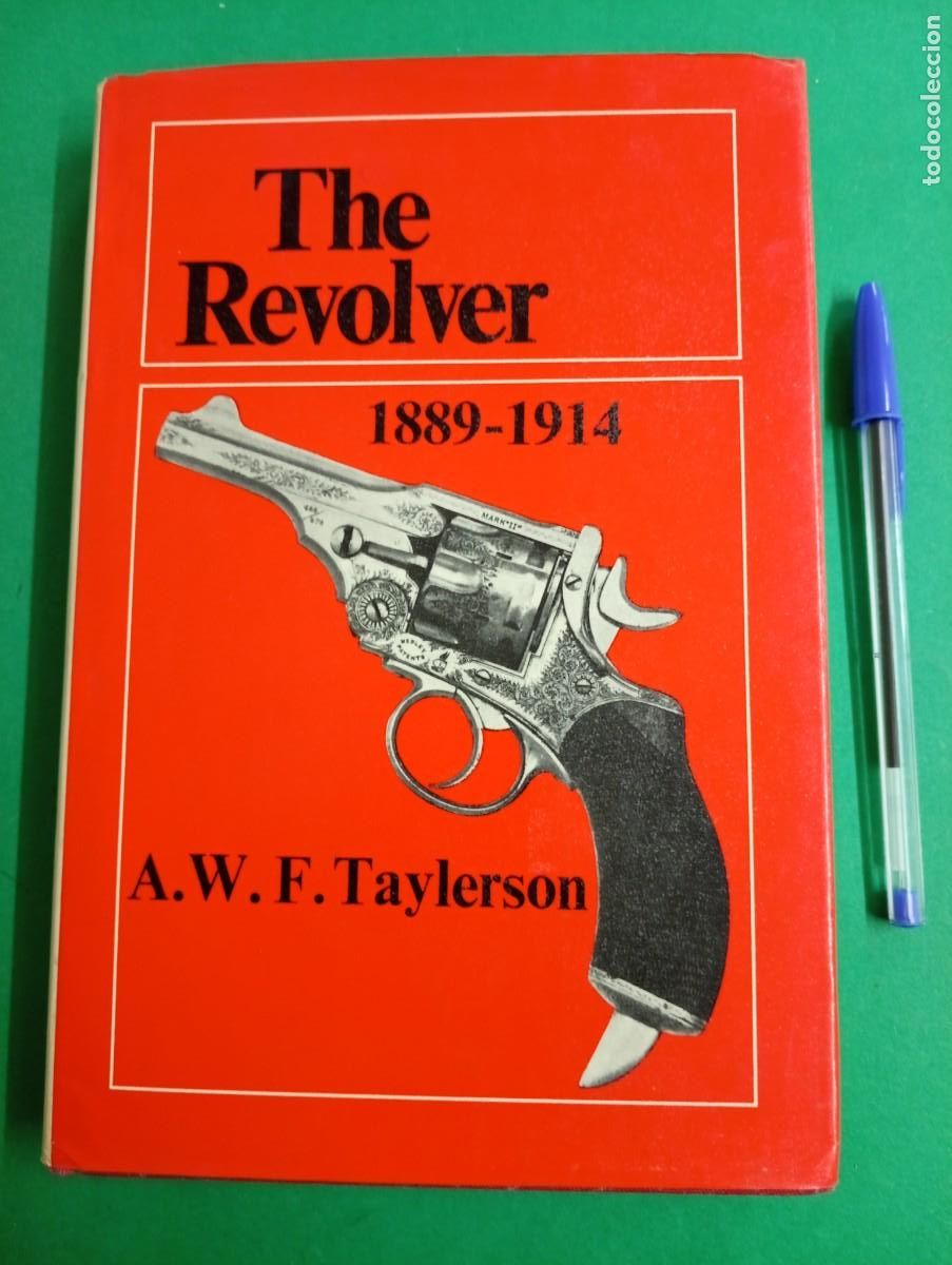 Militaria: Antiguo libro El REVOLVER 1889-1914. USA 1971.
