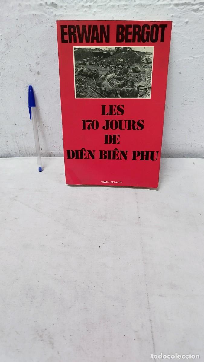 Militaria: Antiguo libro, ERWAN BERGOT LES 170 JOURS DE DIỄN BI&Ecirc;N PHU