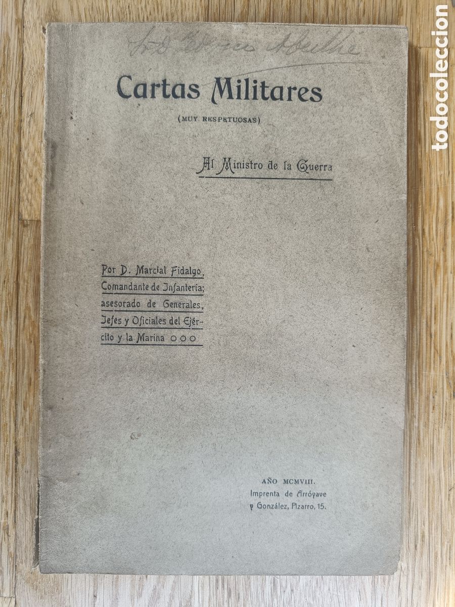 Militaria: Cartas militares, muy respetuosas, al ministro de la Guerra, por Marcial Hidalgo, 1908