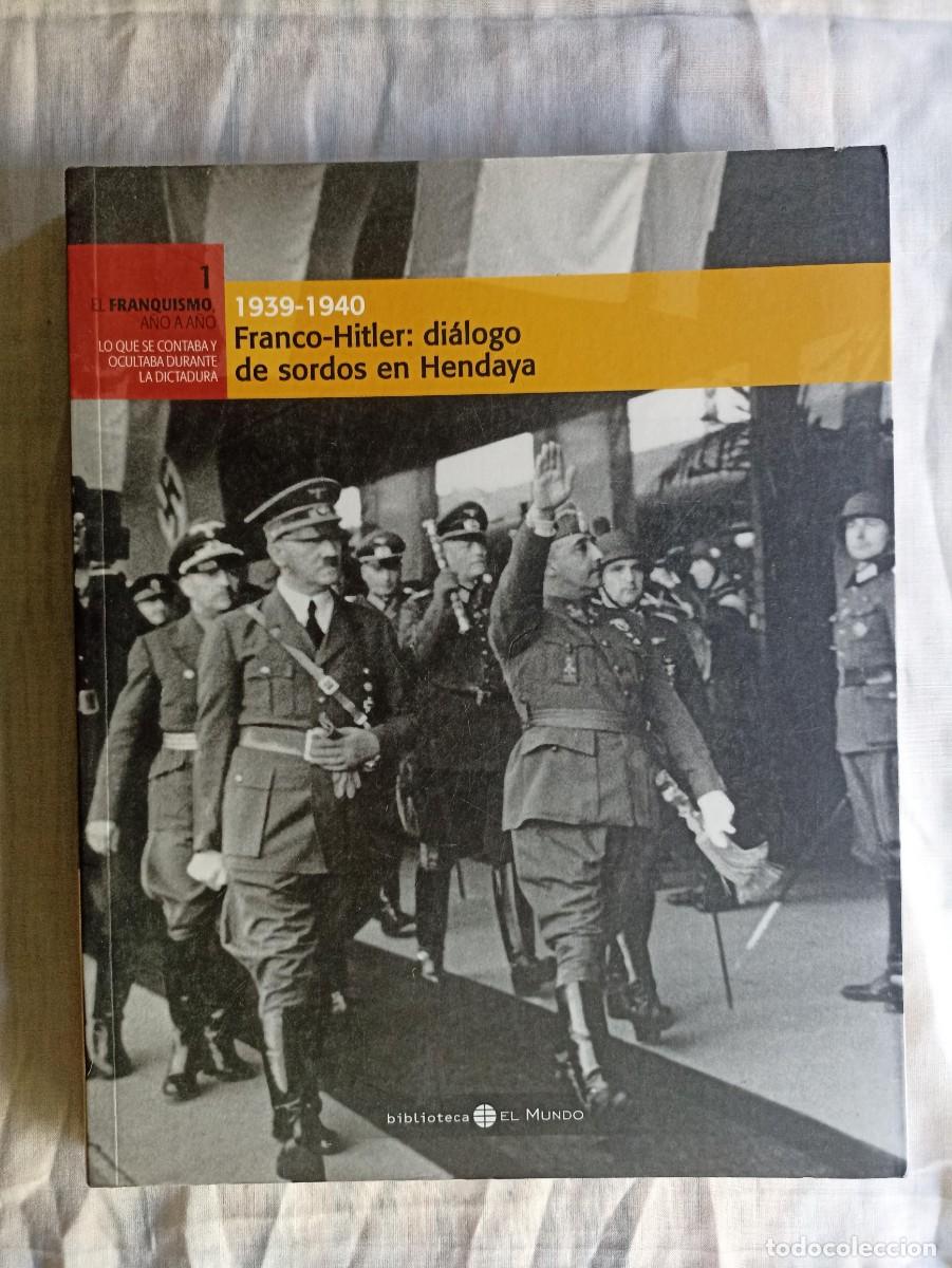 Militaria: Franco Hitler en Hendaya, libro (III Reich Hitler- Nazi- Alemania) WWII