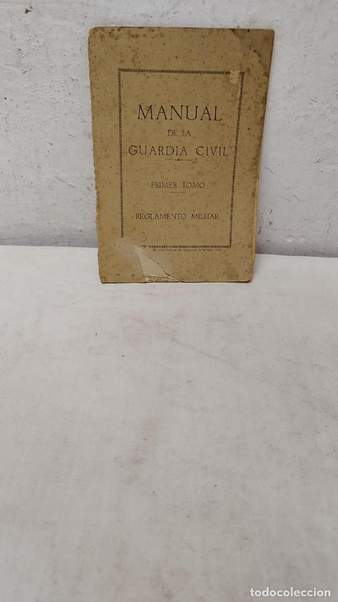 Militaria: Antiguo libro,IMANUAL DE LA GUARDIA CIVIL PRIMER TOMO REGLAMENTO MILITAR
