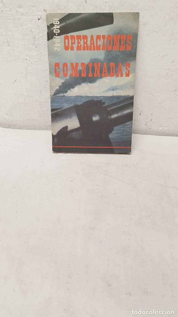 Militaria: Antiguo libro,OPERACIONES COMBINADAS 1940-1942.II guerra mundial,propaganda britanica