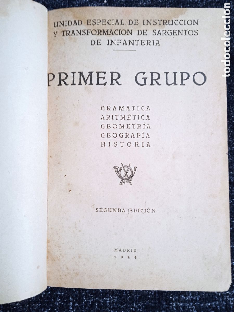 Militaria: Unidad especial de instrucci&oacute;n y transformaci&oacute;n de sargentos de infanter&iacute;a. - Primer grupo, 1944