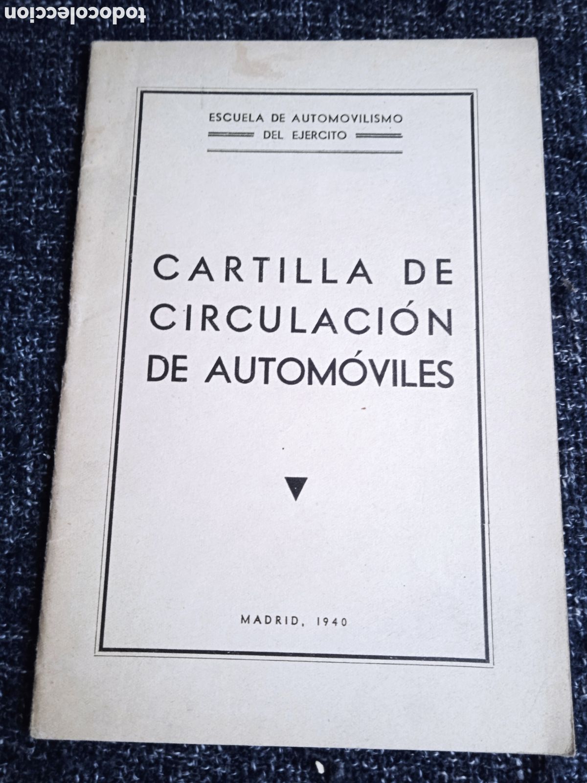 Militaria: CARTILLA DE CIRCULACION DE AUTOMOVILES.- ESCUELA DE AUTOMOVILISMO DEL EJERCITO 1940