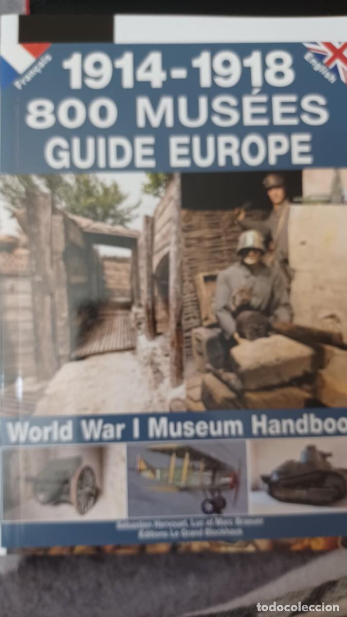 Militaria: 1914-1918- 800 Mus&eacute;es Guide Europe Env&iacute;o ordinario gratuito