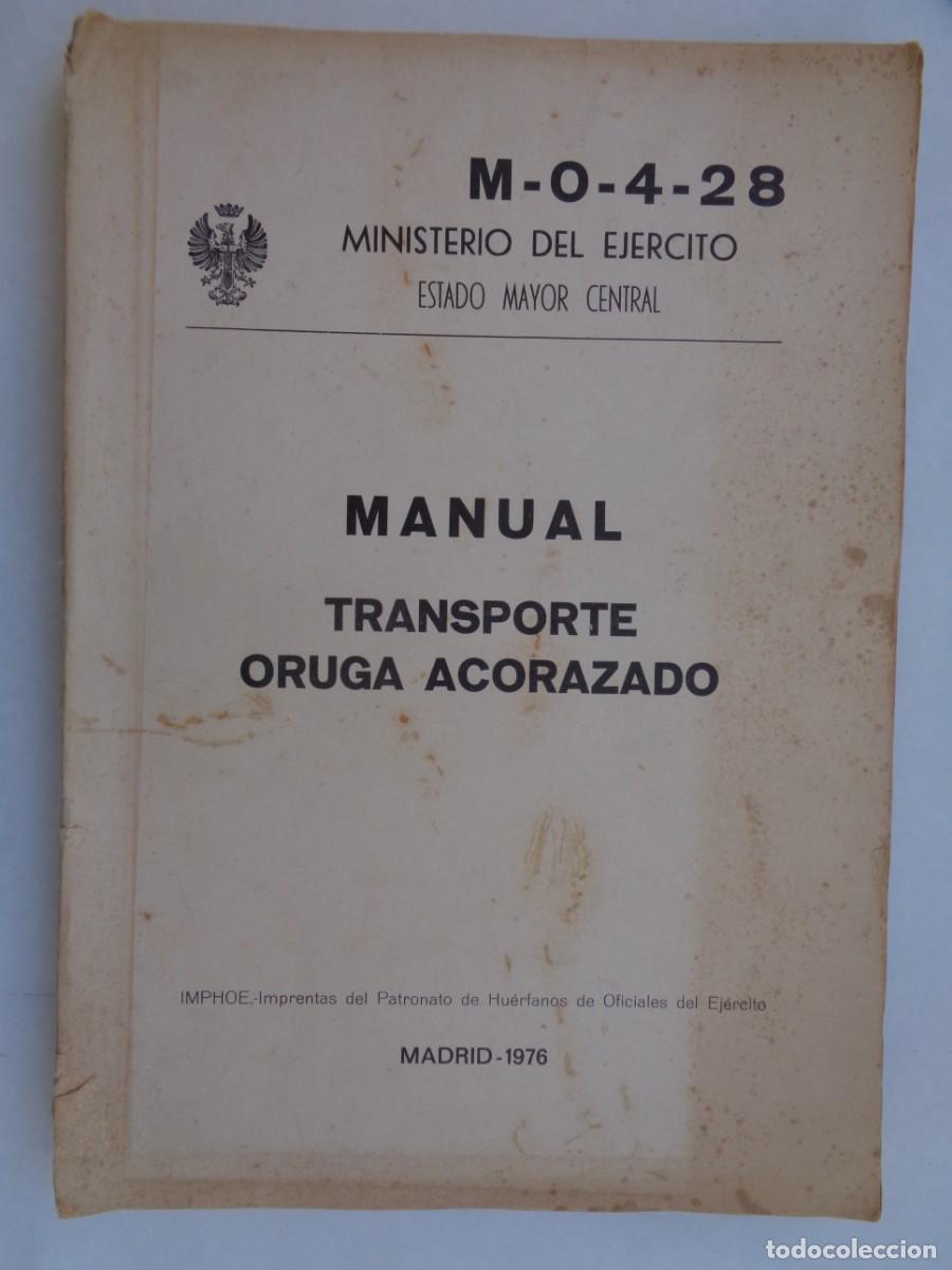 Military Antiques: MANUAL DE TRANSPORTE ORUGA ACORAZADO . MINISTERIO DEFENSA, ESTADO MAYOR , 1976