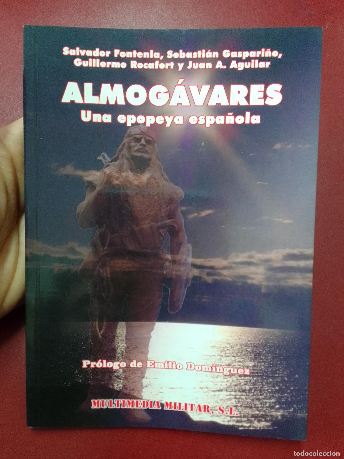 Militaria: VV.AA.: Almog&aacute;vares. Una epopeya espa&ntilde;ola (Multimedia Militar. 2010)