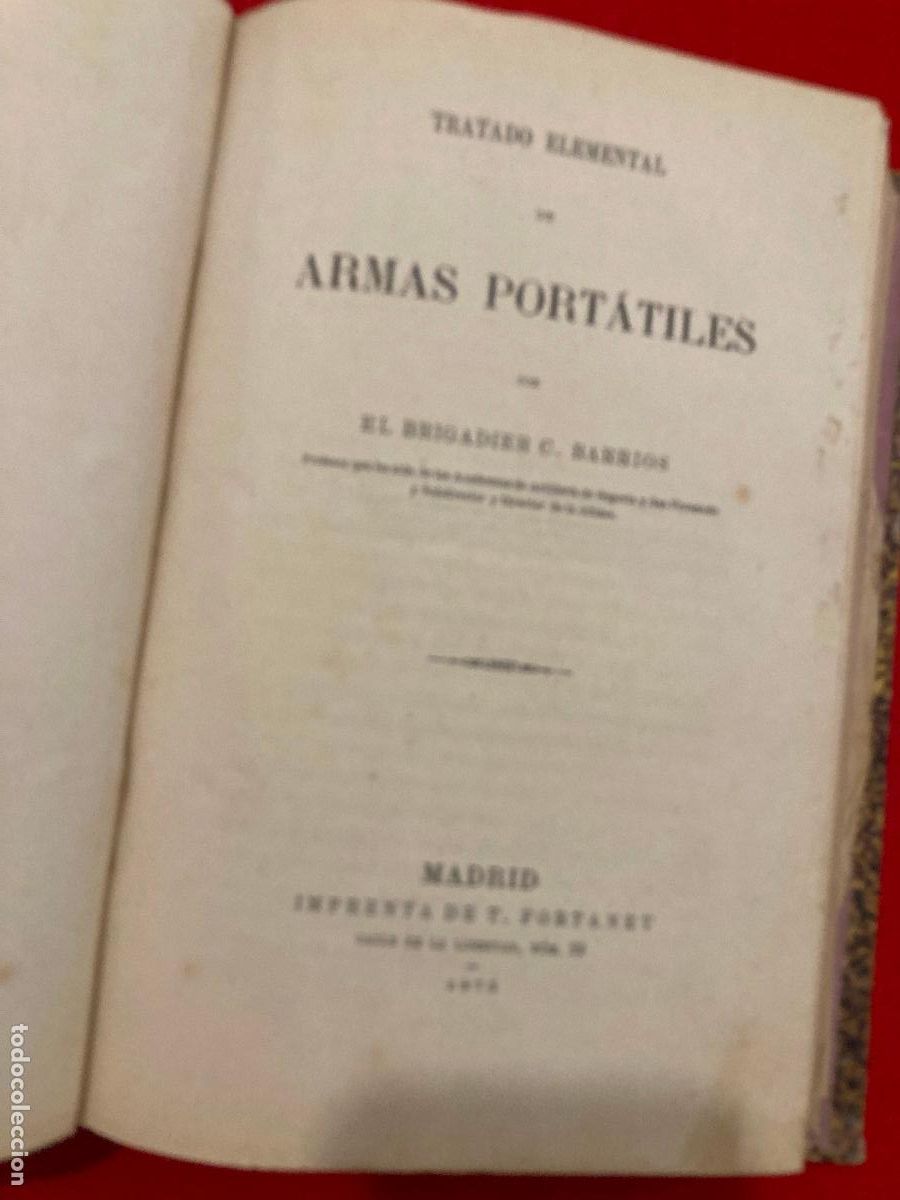 Militaria: Tratado elemental de armas port&aacute;tiles Brigadier C. Barrios academia artilleria Segovia a&ntilde;o 1872
