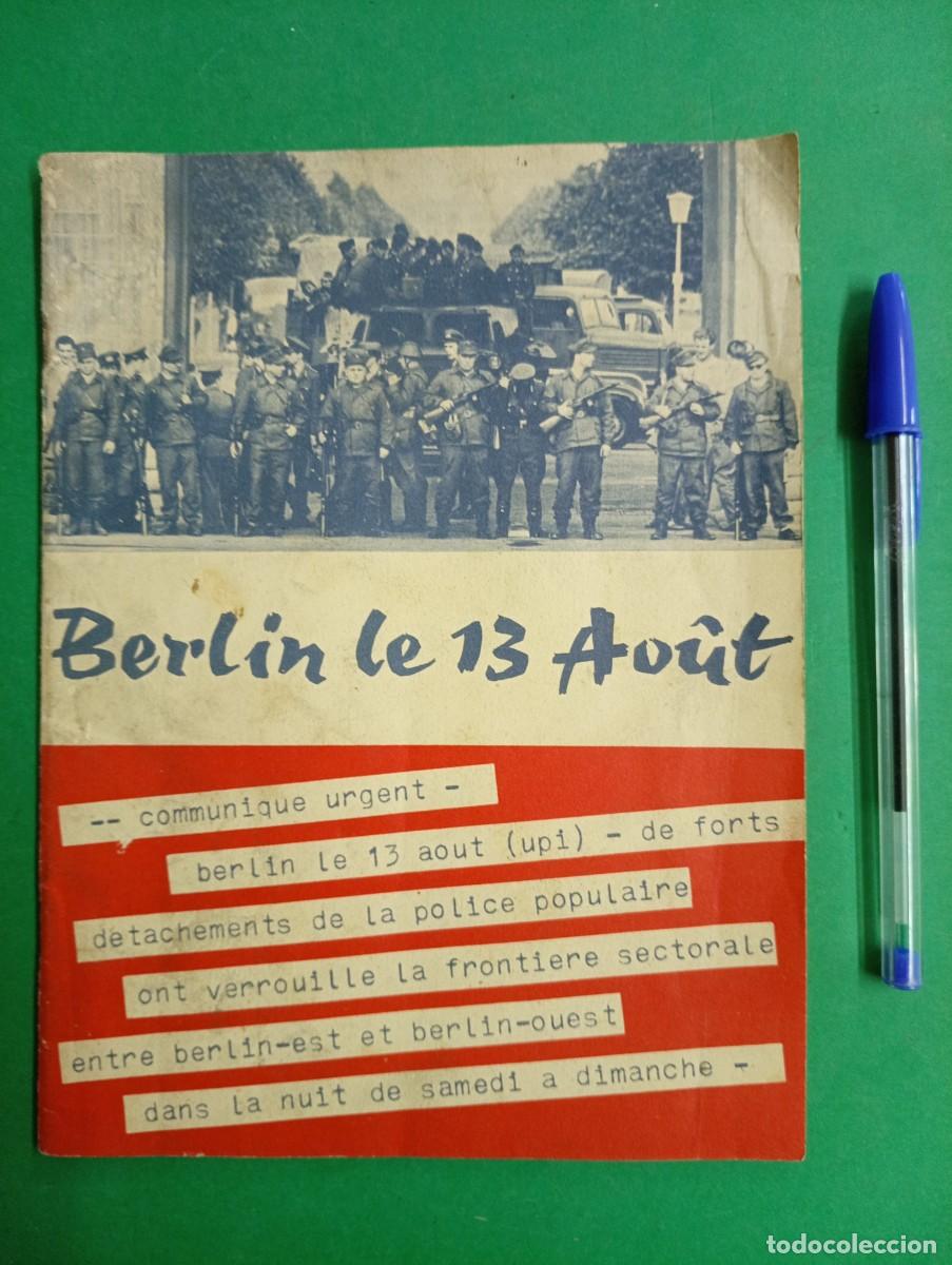 Militaria: Antiguo librito BERLIN LE 13 Aout. Muro de Berl&iacute;n. Alemania 1961.