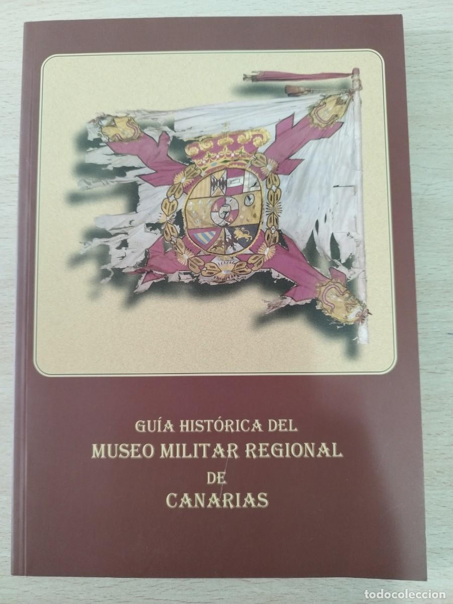Militaria: Gu&iacute;a Hist&oacute;rica del Museo Militar Regional de Canarias