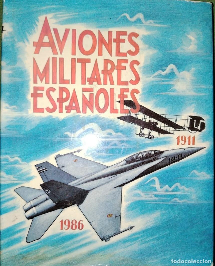 Militaria: AVIONES MILITARES ESPA&Ntilde;OLES 1911 - 1986
