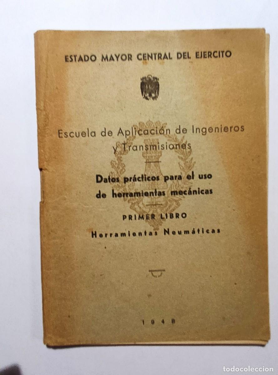 Militaria: Datos pr&aacute;cticos para el uso de herramientas mec&aacute;nicas. A&ntilde;o 1948