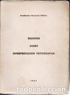 Militaria: Guiones sobre interpretaci&oacute;n fotogr&aacute;fica. Academia General Militar