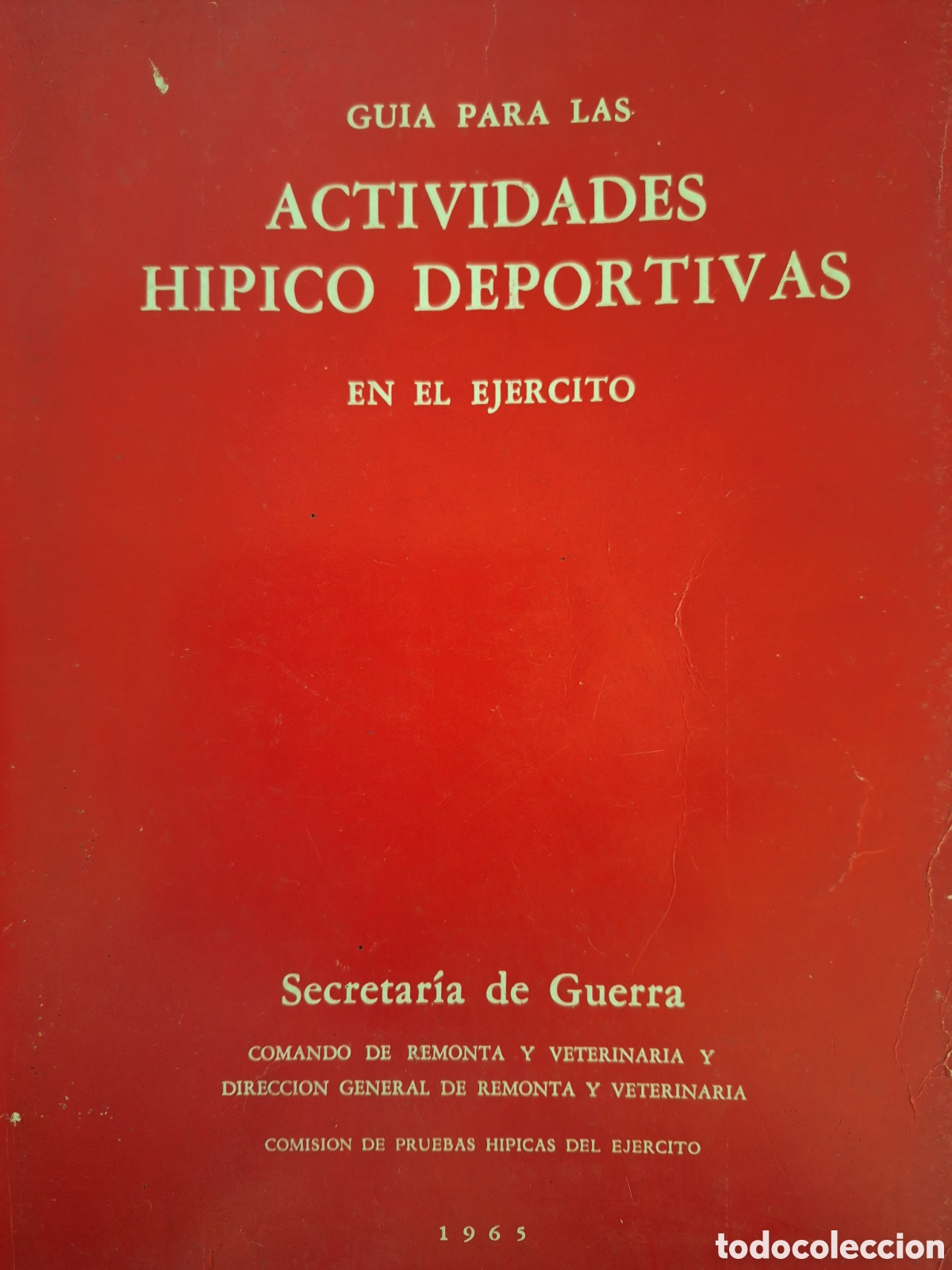 Militaria: GUIA PARA ACTIVIDADES HIPICO DEPORTIVAS EN EL EJERCITO 1965 BUENOS AIRES