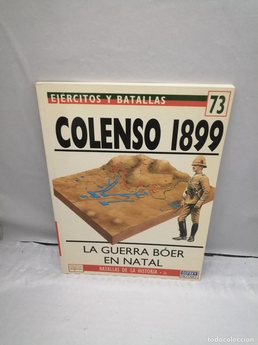 Militaria: Colenso 1899: La guerra B&oacute;er en Natal