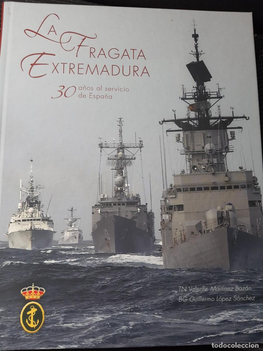Militaria: La fragata Extremadura 30 a&ntilde;os al servicio de Espa&ntilde;a dedicado