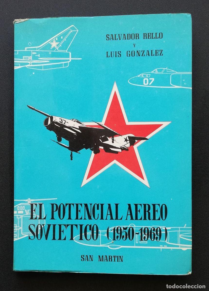 Military Antiques: El potencial a&eacute;reo sovi&eacute;tico 1950-1969. Editorial San Mart&iacute;n.