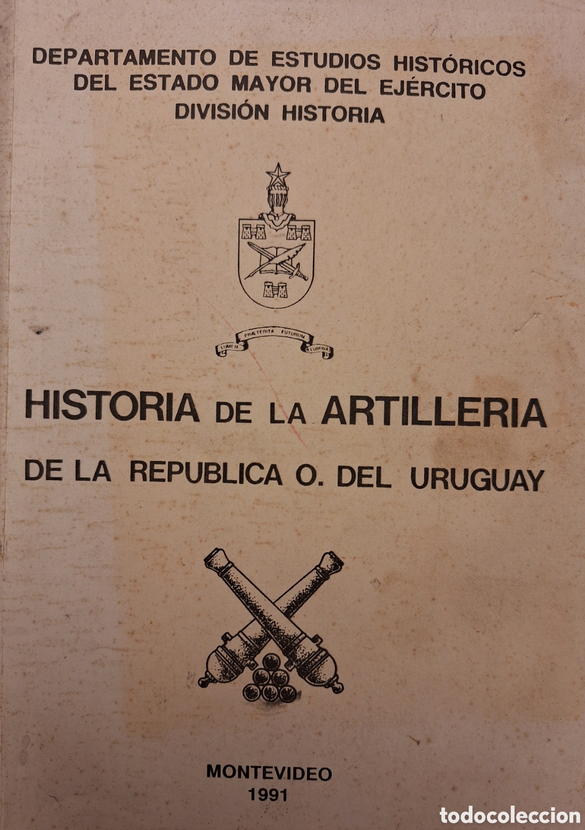 Military Antiques: HISTORIA DE LA ARTILLERIA URUGUAY POR RAFAEL DE SANTIAGO 1991 ILUSTRADO VER INDICE