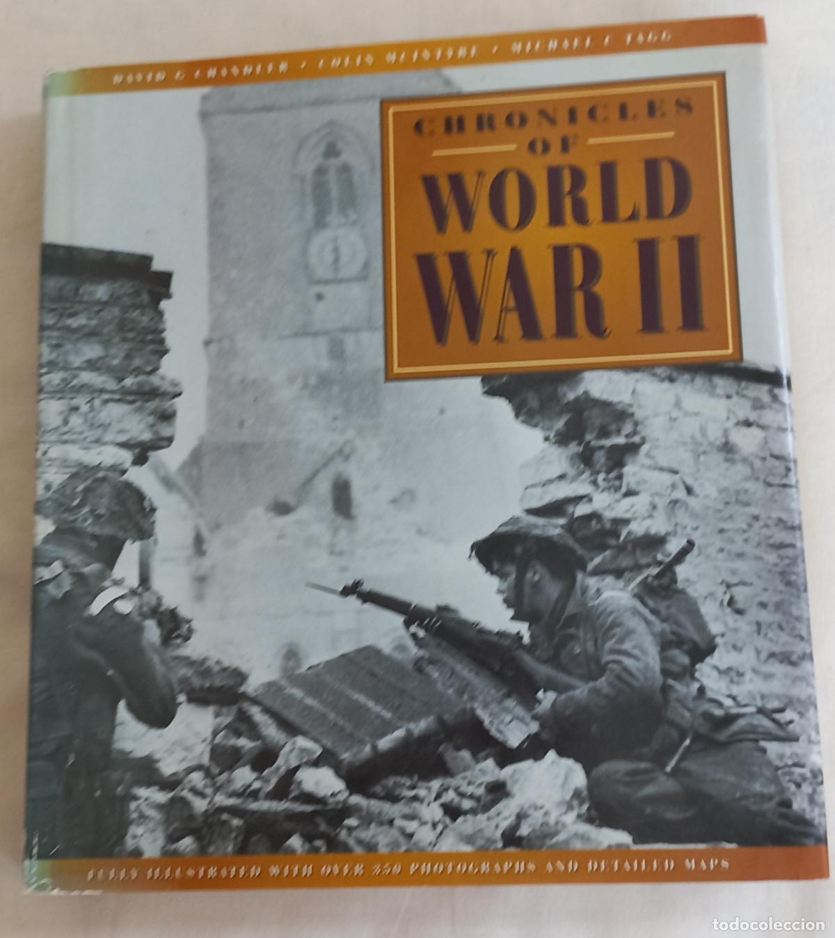 Military Antiques: Chronicles of World War II / David G. Chandler, Colin McIntyre, Michael C. Tagg. Bramley, 1997
