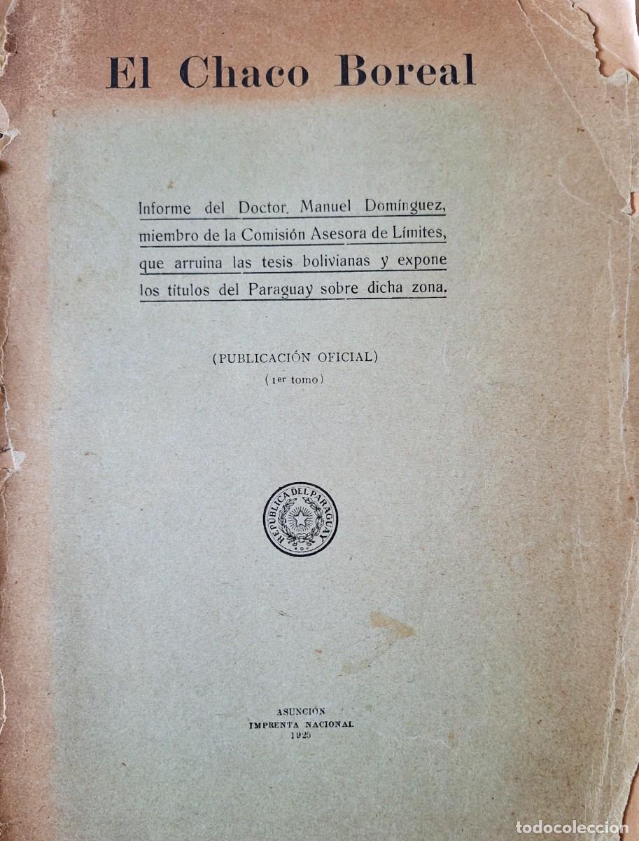 Military Antiques: EL CHACO BOREAL INFORME DR. MANUEL DOMINGUEZ COMISION ASESORA LIMITES PARAGUAY 1925 + DE 40 GRAFICOS