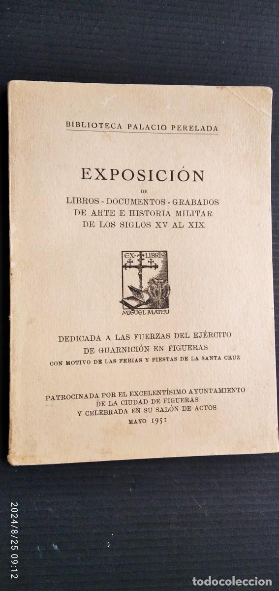 Militaria: LIBRITO-CAT&Aacute;LOGO,EXPOSICI&Oacute;N DE ARTE E HISTORIA MILITAR DEDICADO A LAS FUERZAS ARMADAS,1951(DESCR